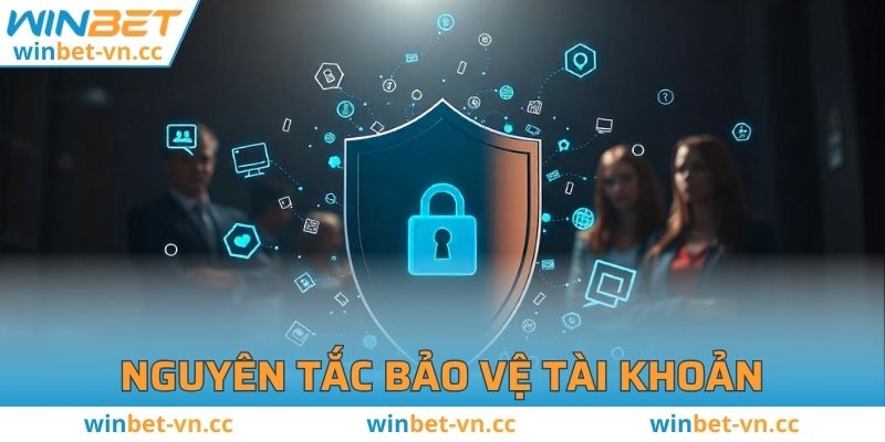 Chính Sách Bảo Mật WINBET Mới Nhất Được Cập Nhật 2025 Nguyên tắc bảo vệ tài khoản tại nhà cái