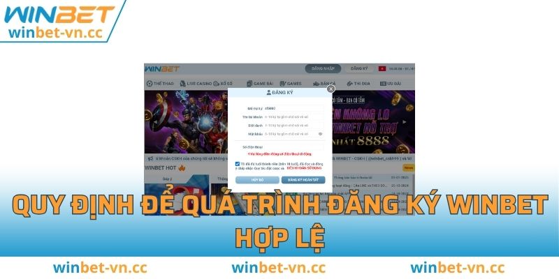 Đăng Ký WINBET - Các bước nhanh gọn lẹ chỉ trong 3 bước Quy định để quá trình đăng ký WINBET hợp lệ
