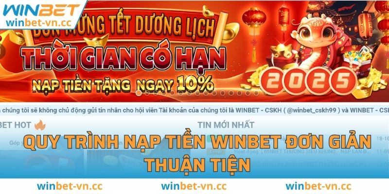 Nạp Tiền WINBET - Hướng Dẫn Chi Tiết, Nhanh Chóng, An Toàn Quy trình nạp tiền WINBET đơn giản thuận tiện