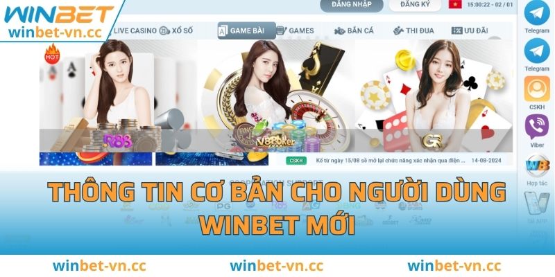 Game Bài WINBET - Sảnh Đặt Cược Uy Tín Nhất 2025 Thông tin cơ bản cho người dùng WINBET mới