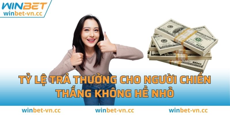 Game Bài WINBET - Sảnh Đặt Cược Uy Tín Nhất 2025 Tỷ lệ trả thưởng cho người chiến thắng không hề nhỏ