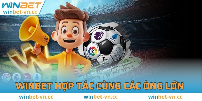 WINBET hợp tác cùng các ông lớn ngành game